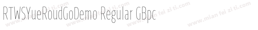 RTWSYueRoudGoDemo Regular GBpc EUC 字体转换